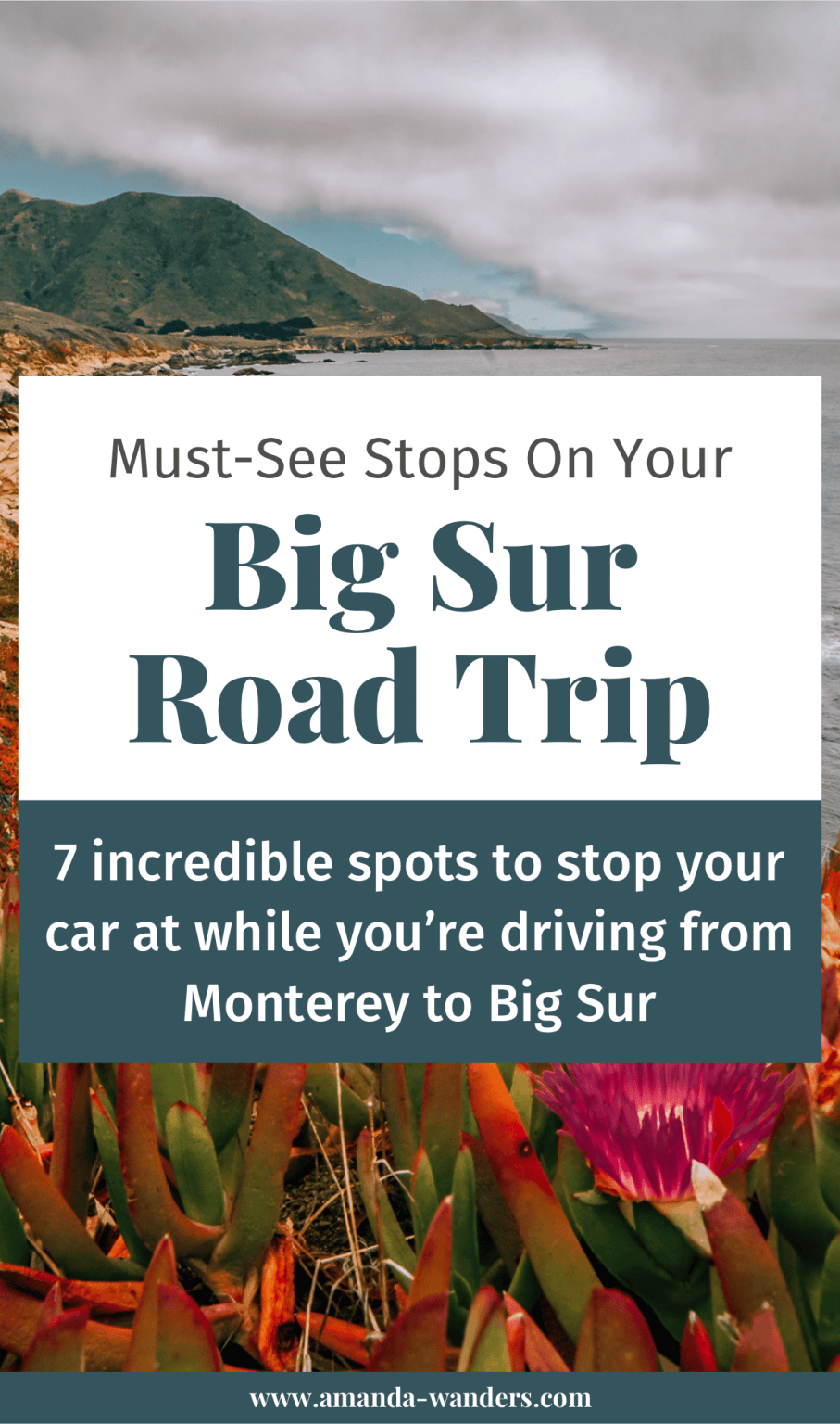7 of the Best Big Sur Road Trip Stops • Day Trip from Monterey to Big ...